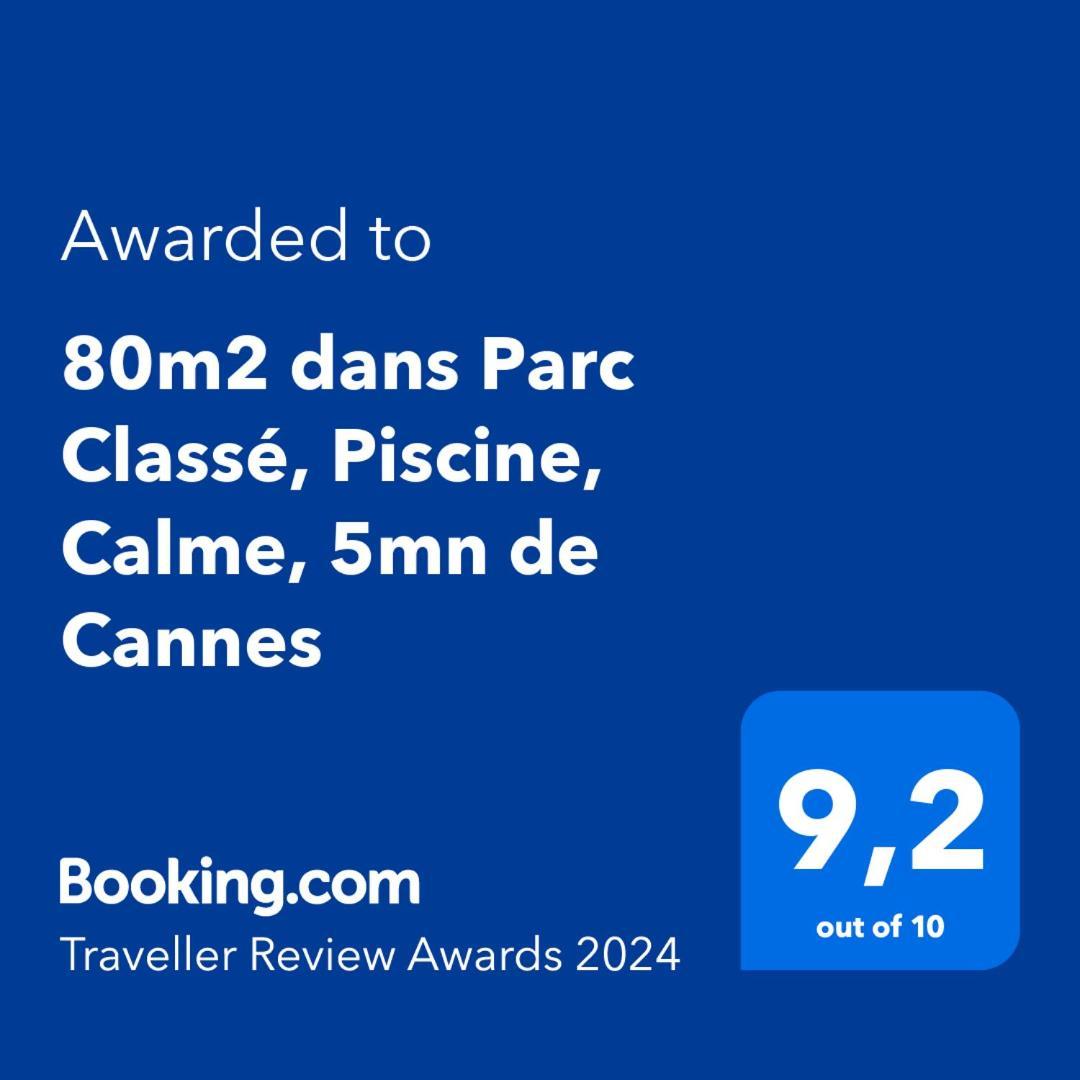80M2 Dans Parc Classe, Piscine, Calme, 5Mn De Cannes Λε Κανέ Εξωτερικό φωτογραφία